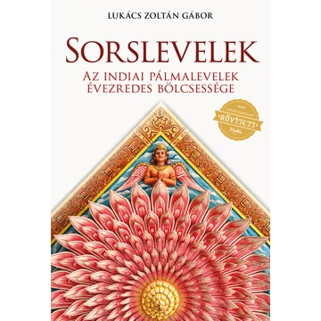 Sorslevelek, az indiai pálmalevelek évezredes bölcsessége - új, bővített kiadás