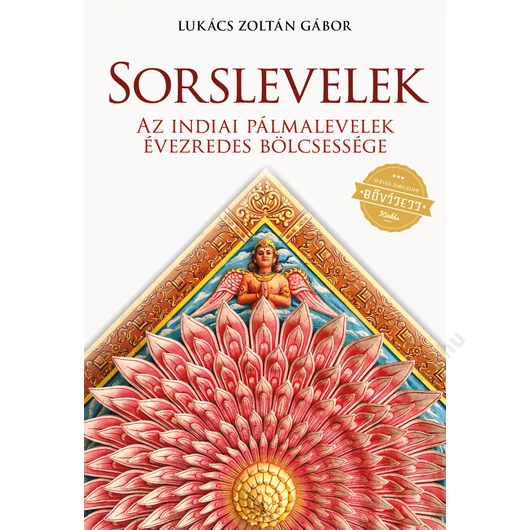 Sorslevelek, az indiai pálmalevelek évezredes bölcsessége - új, bővített kiadás